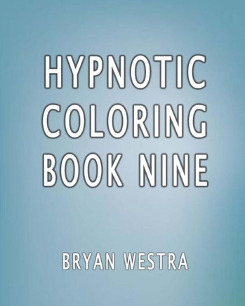 Hypnotic Coloring Book Nine
