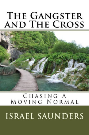 The Gangster And The Cross: Chasing A Moving Normal