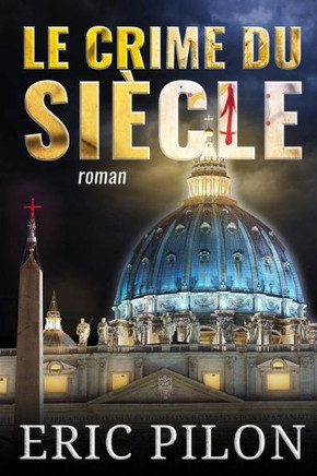 Le Crime Du Si?le (French Edition)