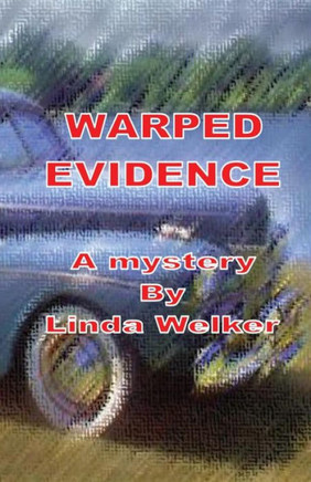 Warped Evidence: A Mystery
