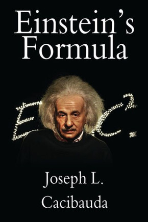 Einstein'S Formula: A Novel