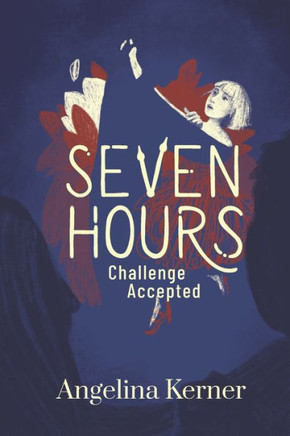 Seven Hours: Challenge Accepted