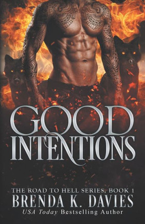 Good Intentions (The Road To Hell Series) (Volume 1)