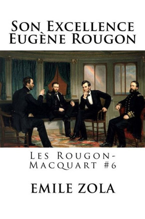 Son Excellence Eug?e Rougon: Les Rougon-Macquart #6 (French Edition)