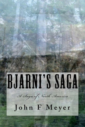 Bjarni'S Saga: A Saga Of North America