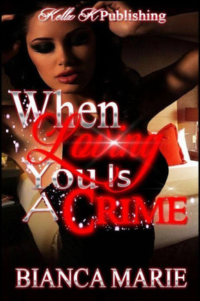 When Loving You Is A Crime (Bianca Marie)