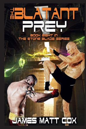 The Blatant Prey (Stone Blade) (Volume 8)