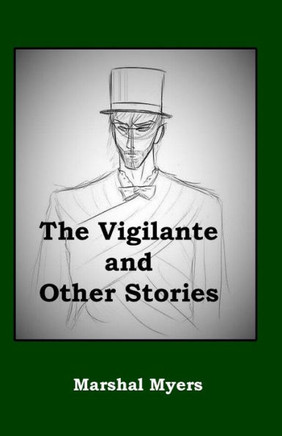 The Vigilante And Other Stories
