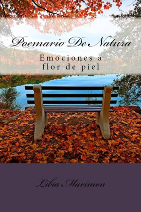 Poemario De Natura: Emociones A Flor De Piel (1) (Spanish Edition)