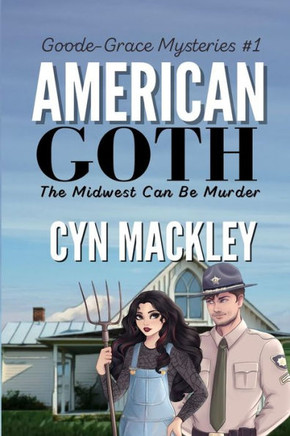 American Goth: A Goode-Grace Mystery (Goode-Grace Mysteries)
