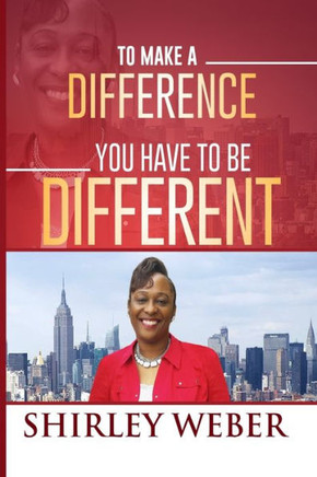 To Make A Difference You Have To Be Different
