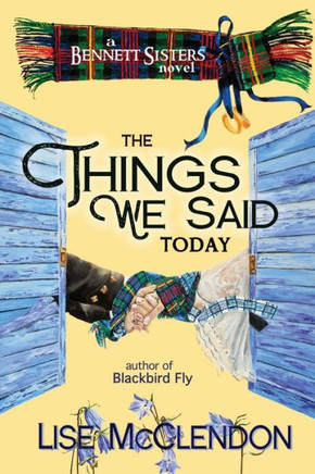 The Things We Said Today (Bennett Sisters Mysteries)