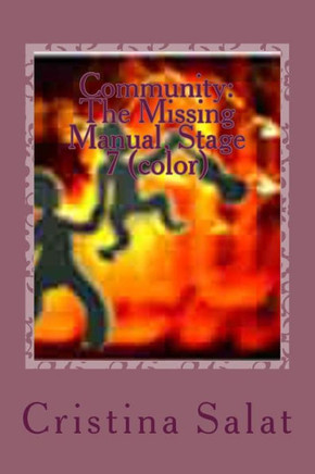 Community: The Missing Manual, Stage 7 (Color): Pono Principle (Community: The Missing Manual (Color))