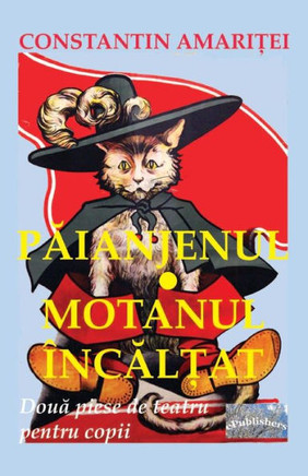 Paianjenul. Motanul Incaltat: Doua Piese De Teatru Pentru Copii (Romanian Edition)