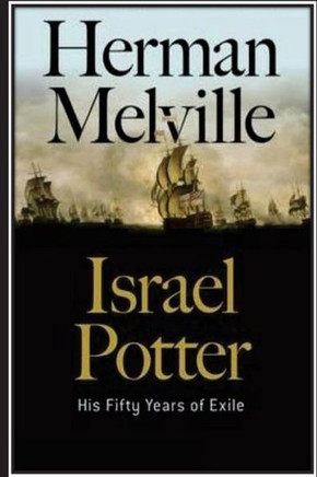 Israel Potter. His Fifty Years Of Exile