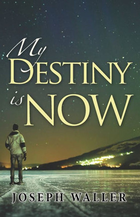 My Destiny Is Now