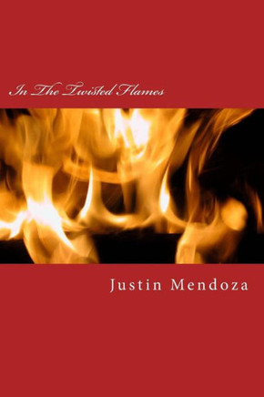 In The Twisted Flames (The World Of The Kinetic) (Volume 2)