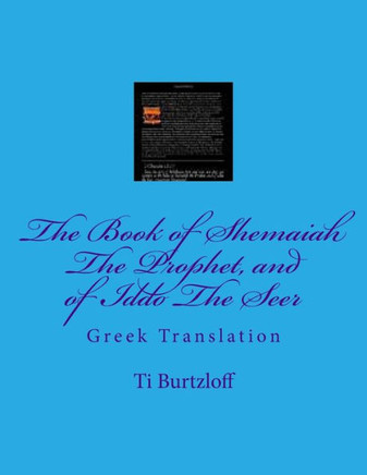 The Book Of Shemaiah The Prophet, And Of Iddo The Seer: Greek Translation (Greek Edition)