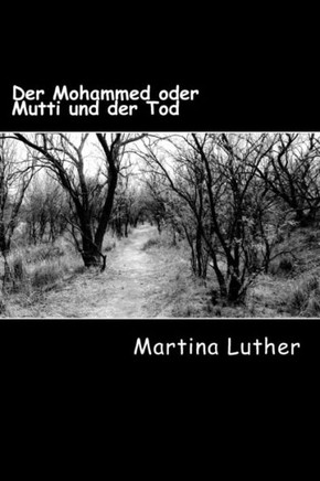 Der Mohammed Oder Mutti Und Der Tod (German Edition)