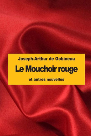 Le Mouchoir Rouge: Et Autres Nouvelles (French Edition)