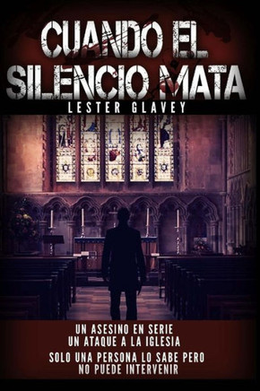 Cuando El Silencio Mata: Asesinato En La Antigua Guatemala (Spanish Edition)