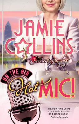 Hot Mic! (The Secrets And Stilettos)