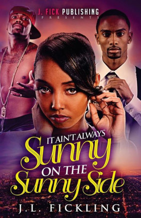 It Ain'T Always Sunny On The Sunny Side