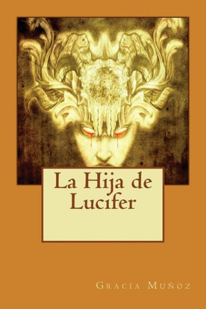 La Hija De Lucifer (Spanish Edition)