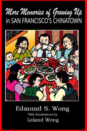 More Memories Of Growing Up In San Francisco'S Chinatown