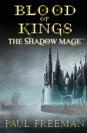 Blood Of Kings: The Shadow Mage