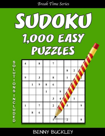 Sudoku 1,000 Easy Puzzles. Solutions Included: A Break Time Series Book