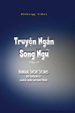 Truy?N Ng?N Song Ng? Ii: Bilingual Short Stories Ii (French Edition)