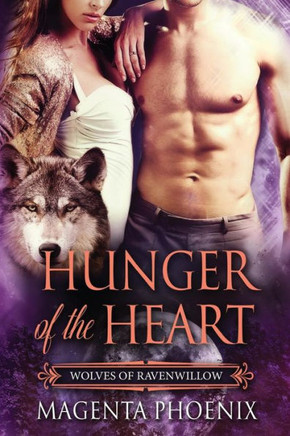 Hunger Of The Heart (Wolves Of Ravenwillow)