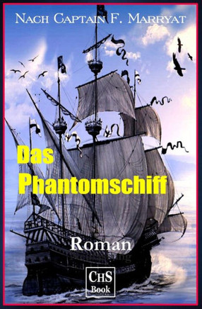Das Phantomschiff: - Der ?liegende Holl?der?(German Edition)