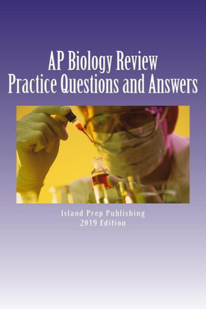 Ap Biology Review: Practice Questions And Answer Explanations