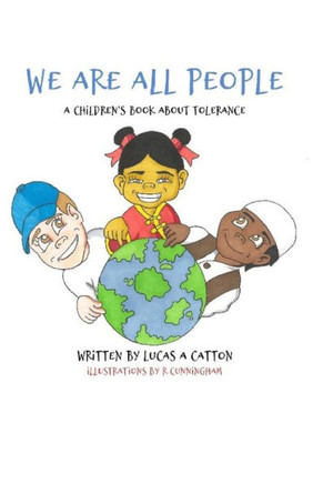 We Are All People: A Children'S Book About Tolerance