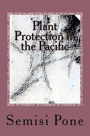 Plant Protection In The Pacific: Second Edition