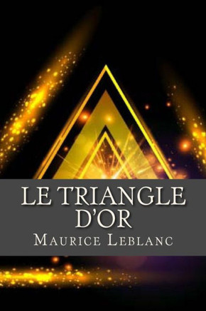 Le Triangle D Or (French Edition)