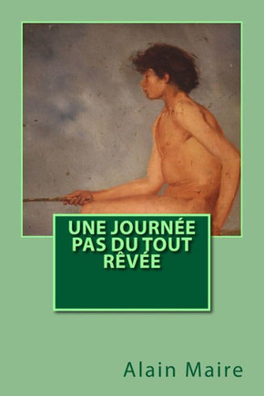 Une Journ? Pas Du Tout R?? (French Edition)