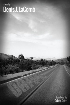 Drive: Book Two Of The Debris Series (Volume 2)