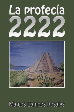 La Profecia 2222 (Spanish Edition)