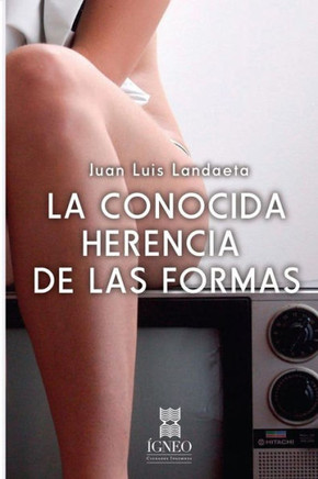 La Conocida Herencia De Las Formas (Spanish Edition)