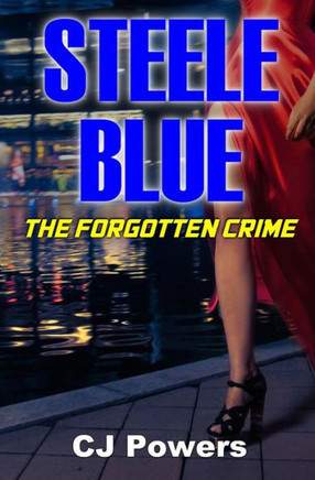 Steele Blue: The Forgotten Crime