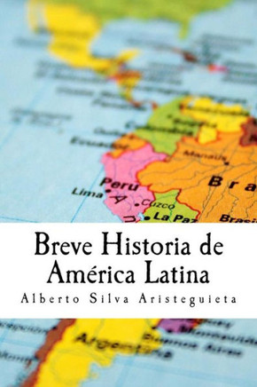 Breve Historia De Am?ica Latina (Spanish Edition)