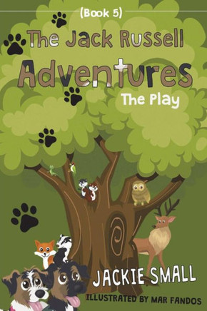 The Jack Russell Adventures (Book 5): The Play