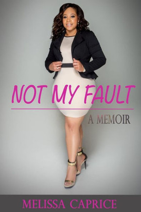 Not My Fault: A Memoir