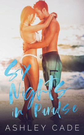 Six Nights In Paradise