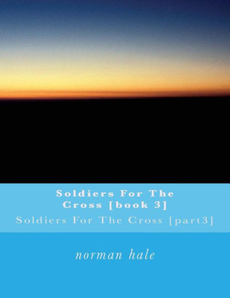 Soldiers For The Cross [Book 3]