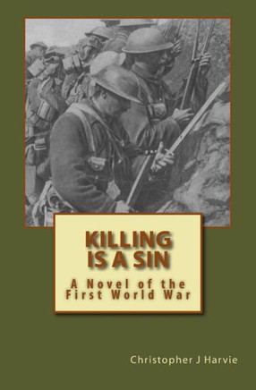 Killing Is A Sin: A Novel Of The First World War