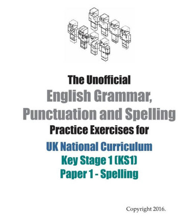 The Unofficial English Grammar, Punctuation And Spelling Practice Exercises For Uk National Curriculum Key Stage 1 (Ks1) Paper 1 - Spelling